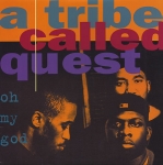 A TRIBE CALLED QUEST "OH MY GOD"